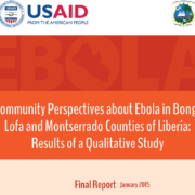 Community Perspectives about Ebola in Bong, Lofa and Montserrado Counties of Liberia: Results of a Qualitative Study