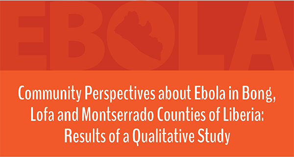 Perspectives communautaires sur Ebola dans Bong, Lofa et de Montserrado comtés du Libéria: Résultats d'une étude qualitative