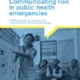 Communicating risk in public health emergencies (World Health Organization)