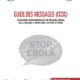 Guide des Messages (CCSC) en matiere de prevention ed de prise en charge de la maladie a virus ebola en Côte d'Ivoire